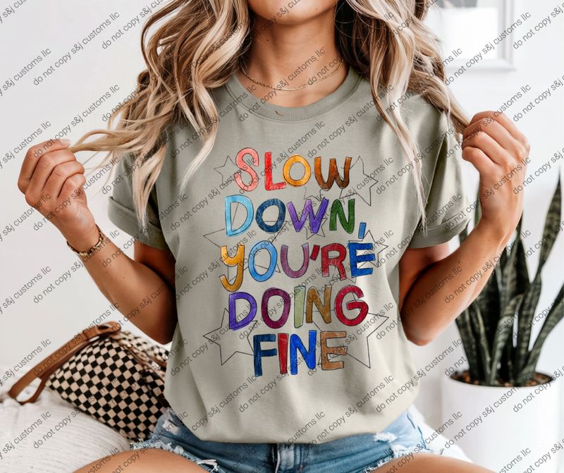 Slow Down You're Doing Fine