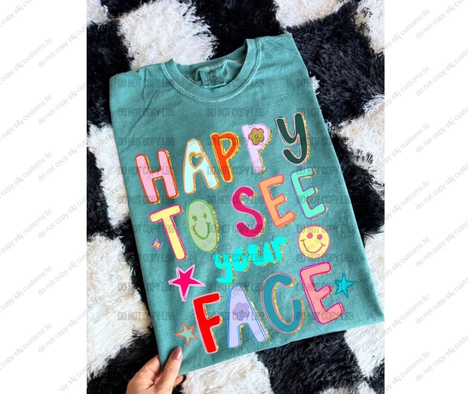 Happy To See Your Face