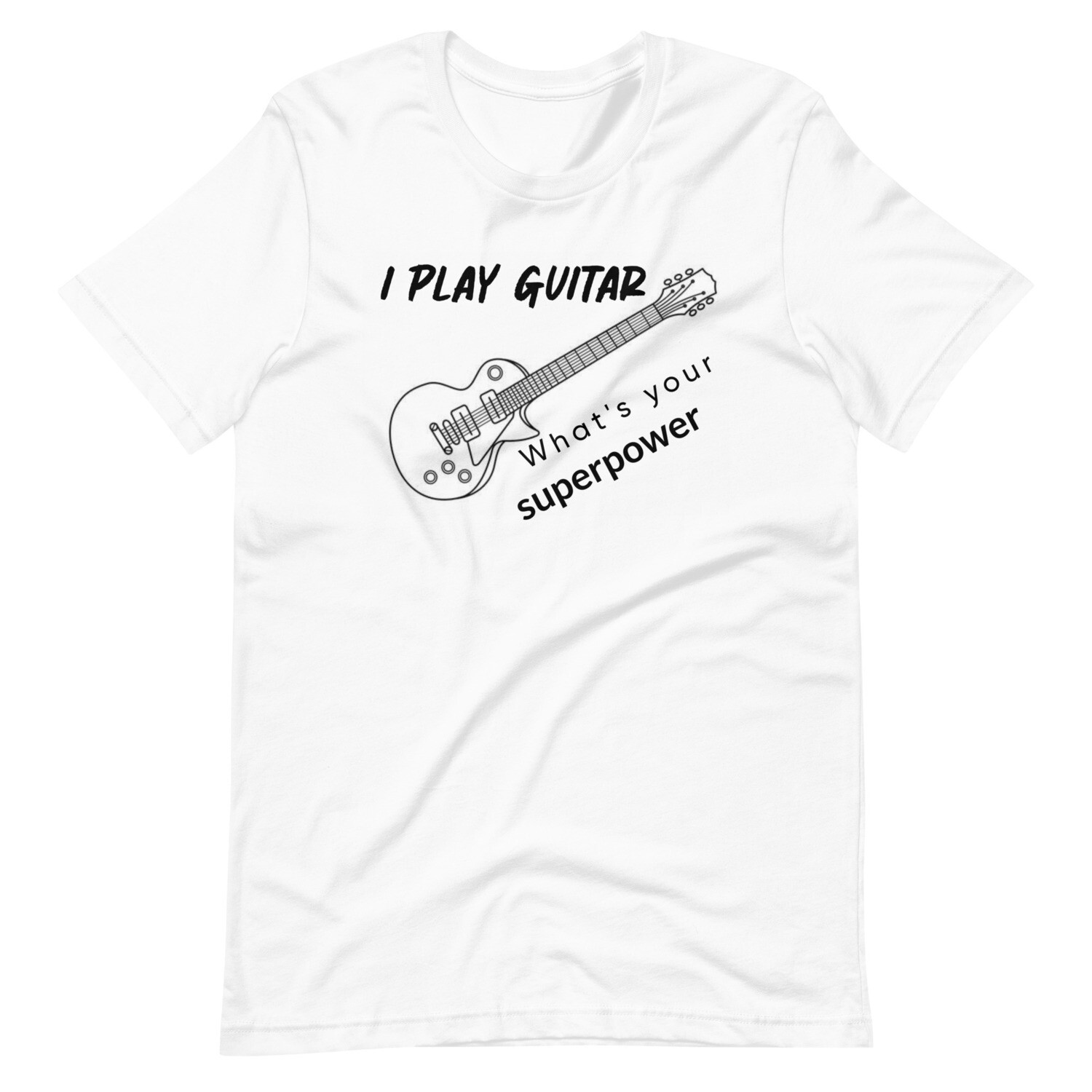 I play guitar. What&#39;s your superpower