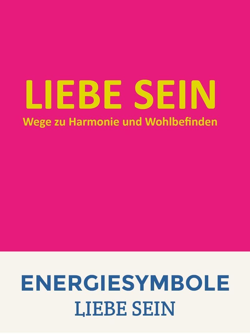 Energiesymbole aus dem Buch LIEBE SEIN