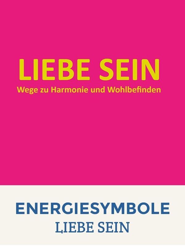 Energiesymbole aus dem Buch LIEBE SEIN