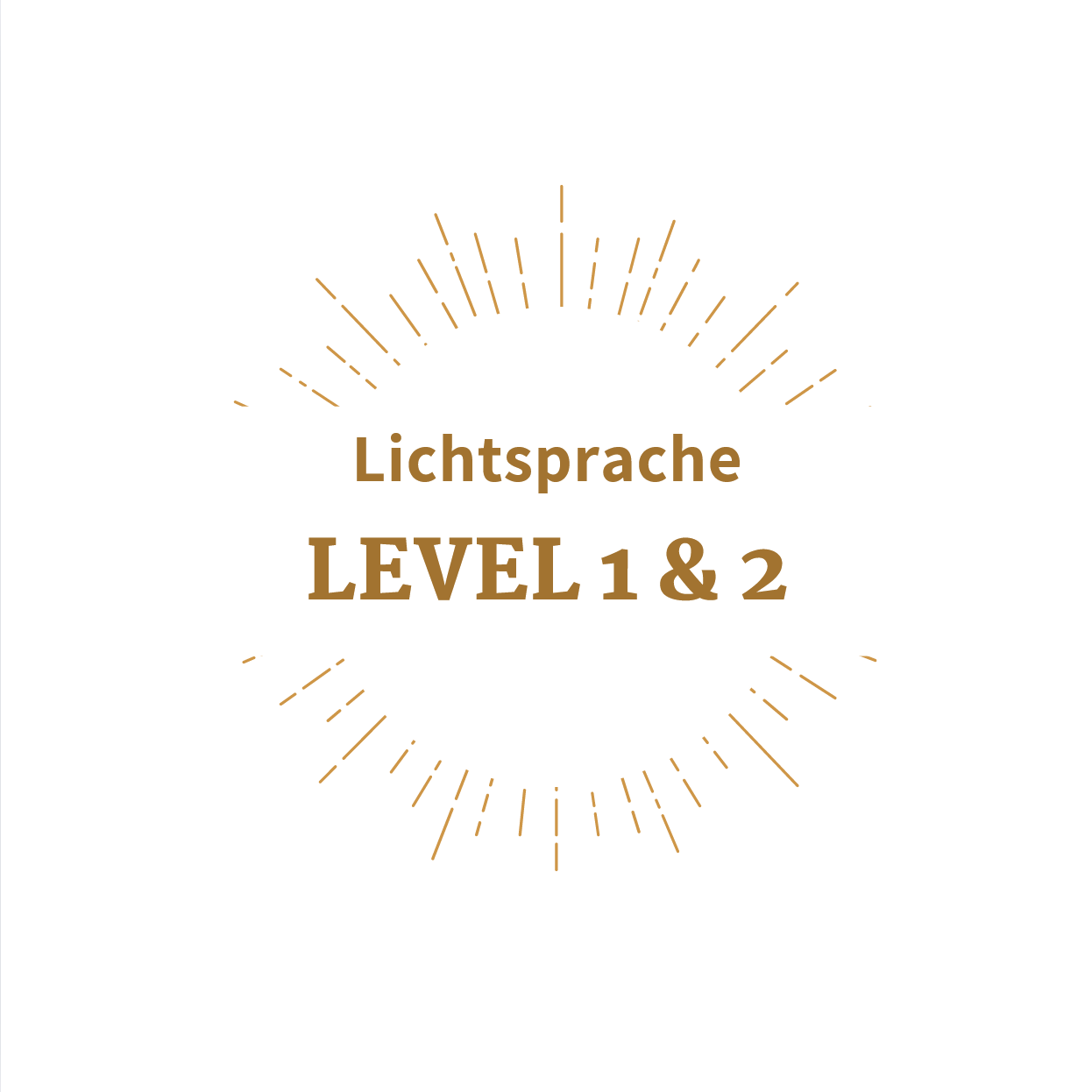 Lichtsprache der Heiligen Geometrie Level 1 & 2: Selbstheilung, Fremdheilung, Manifestation