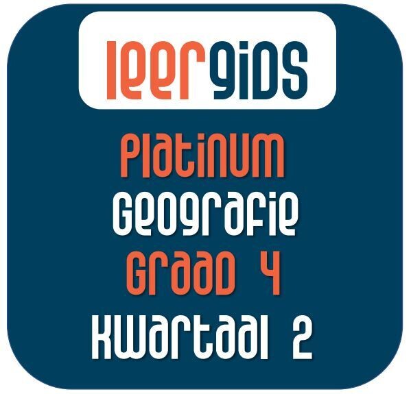 GR4 GEOGRAFIE KWARTAAL 2 - Platinum