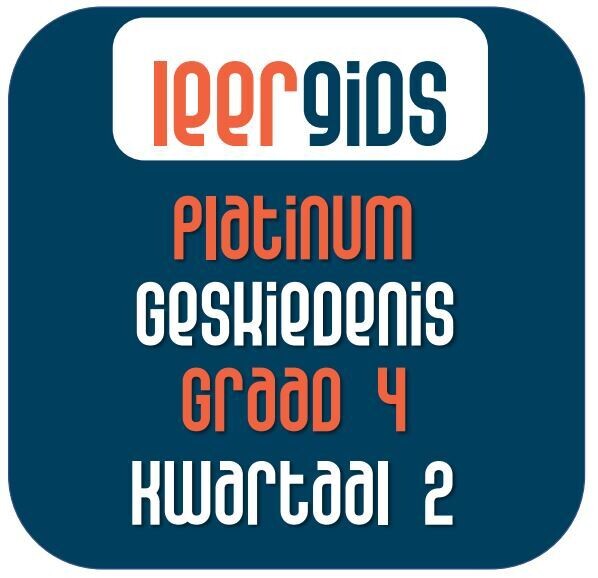 Graad 4 Geskiedenis Kwartaal 2 Platinum-handboek