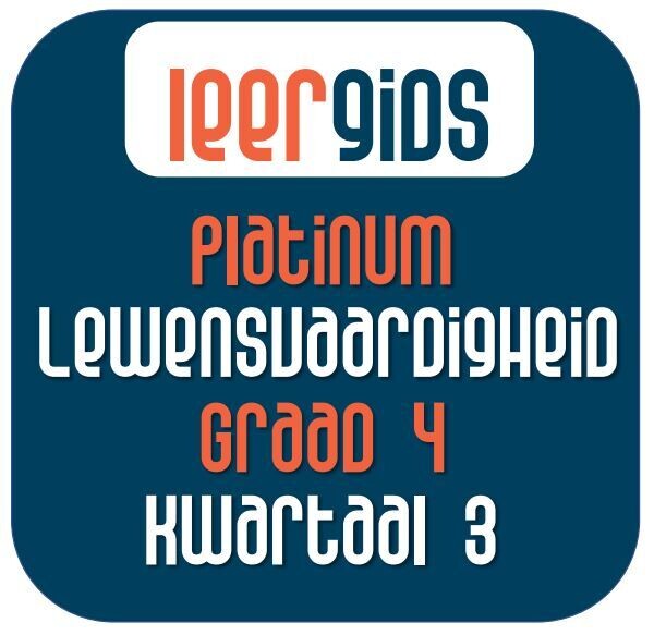 Graad 4 Lewensvaardigheid Kwartaal 3 Platinum-handboek Graad 4 Lewensvaardigheid Kwartaal 3 Platinum-handboek