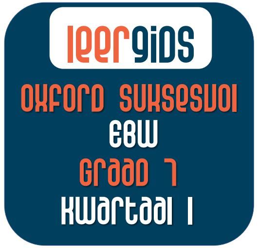 GR7 EBW Graad 7 KWARTAAL 1 - Oxford suksesvol
