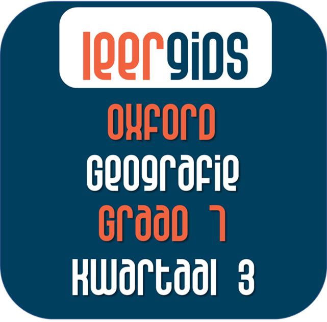 GR7 GEOGRAFIE KWARTAAL 3 - Oxford Suksesvolle