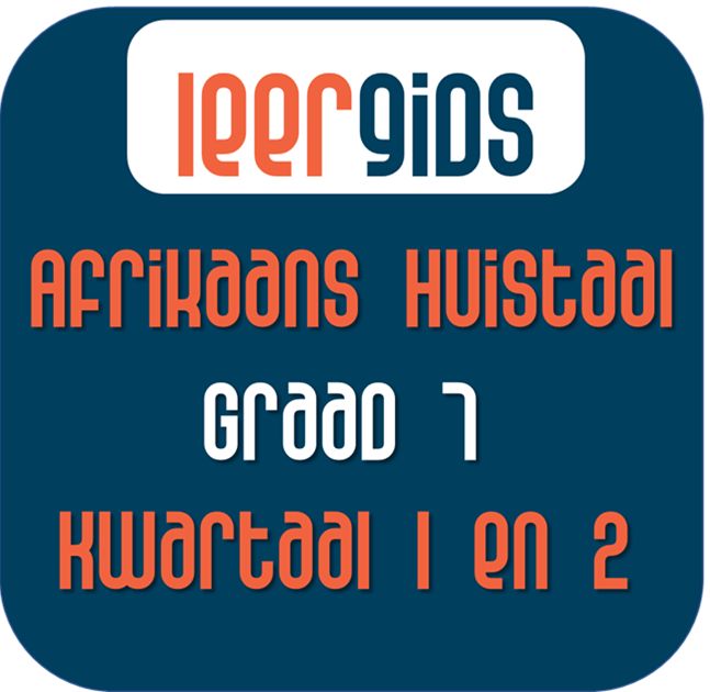 GR7 AFRIKAANS HUISTAAL KWARTAAL 1 EN 2