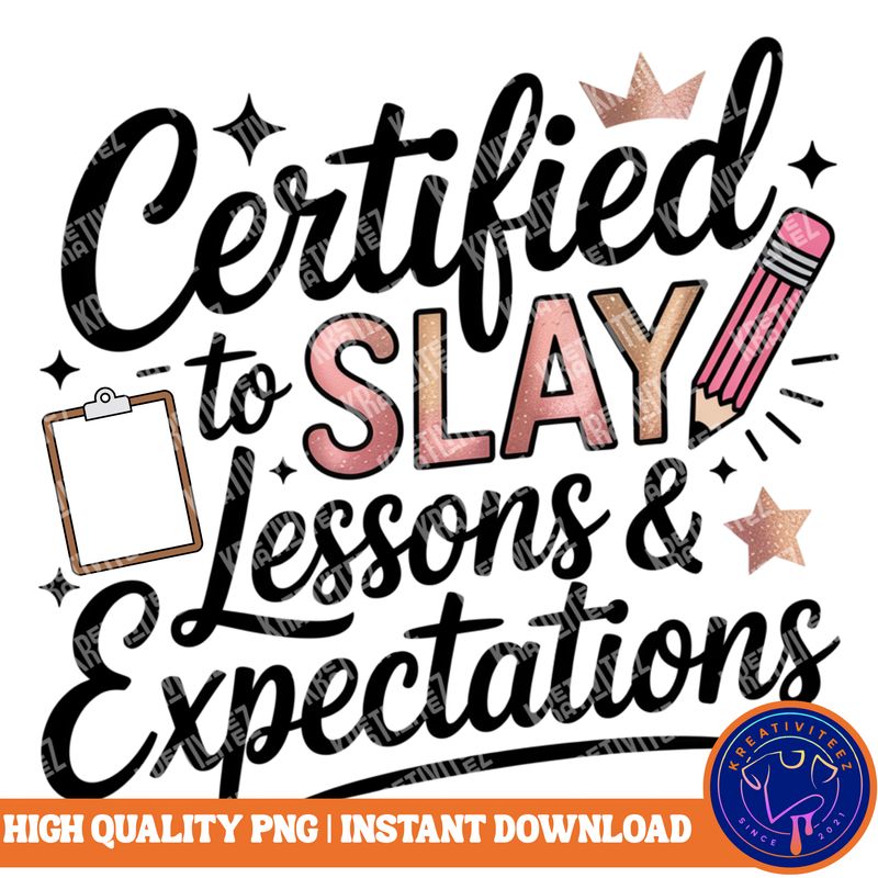 Teacher PNG | Digital Download - Certified to Slay