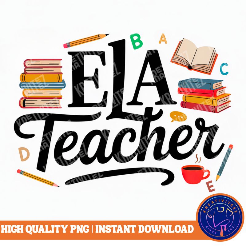Teacher PNG | Digital Download - ELA Teacher