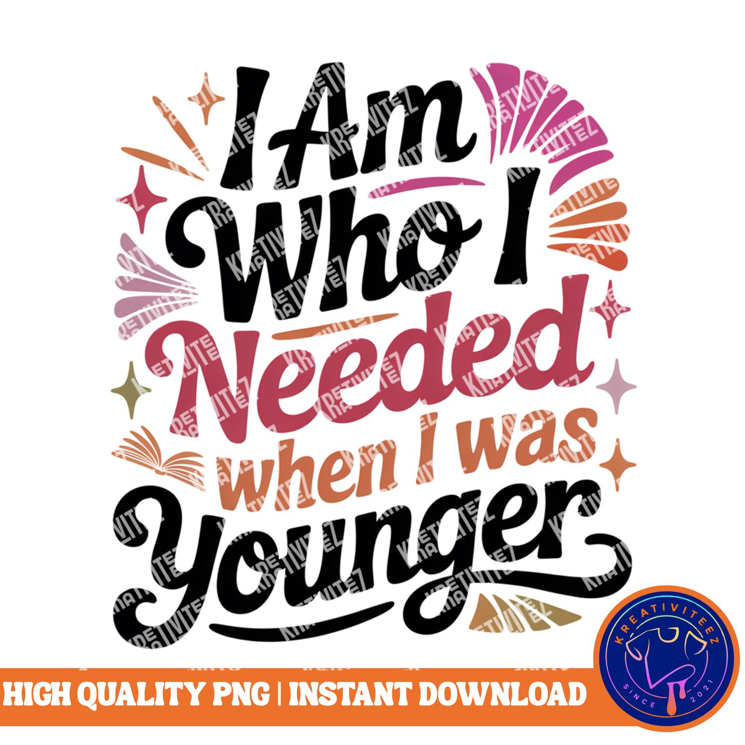 Teacher PNG | Digital Download - I Am Who I Needed 1