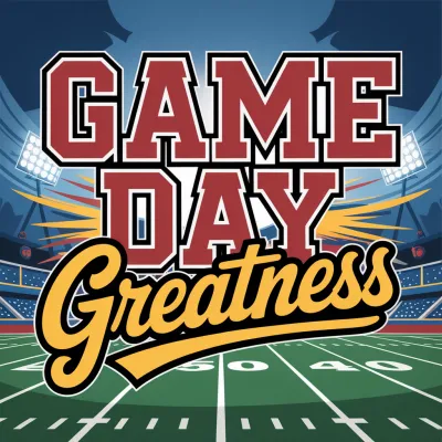 Game Day Greatness