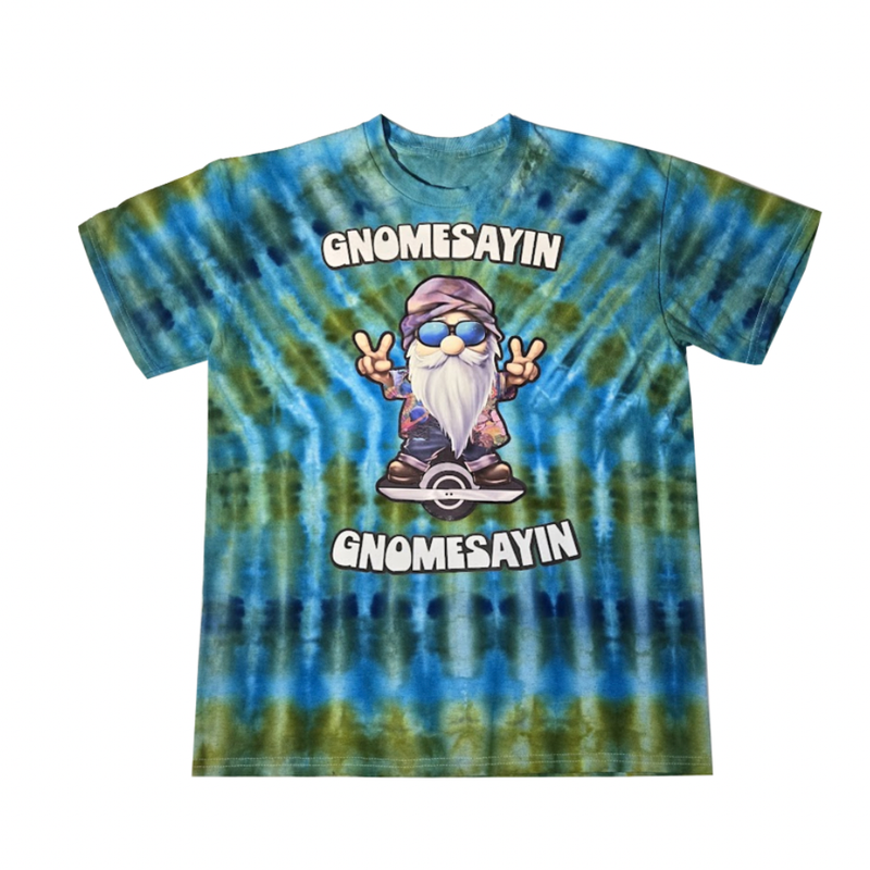 Gnomesayin Tie Dye