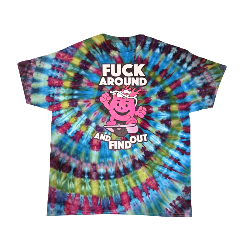Fuck Around Tie Dye