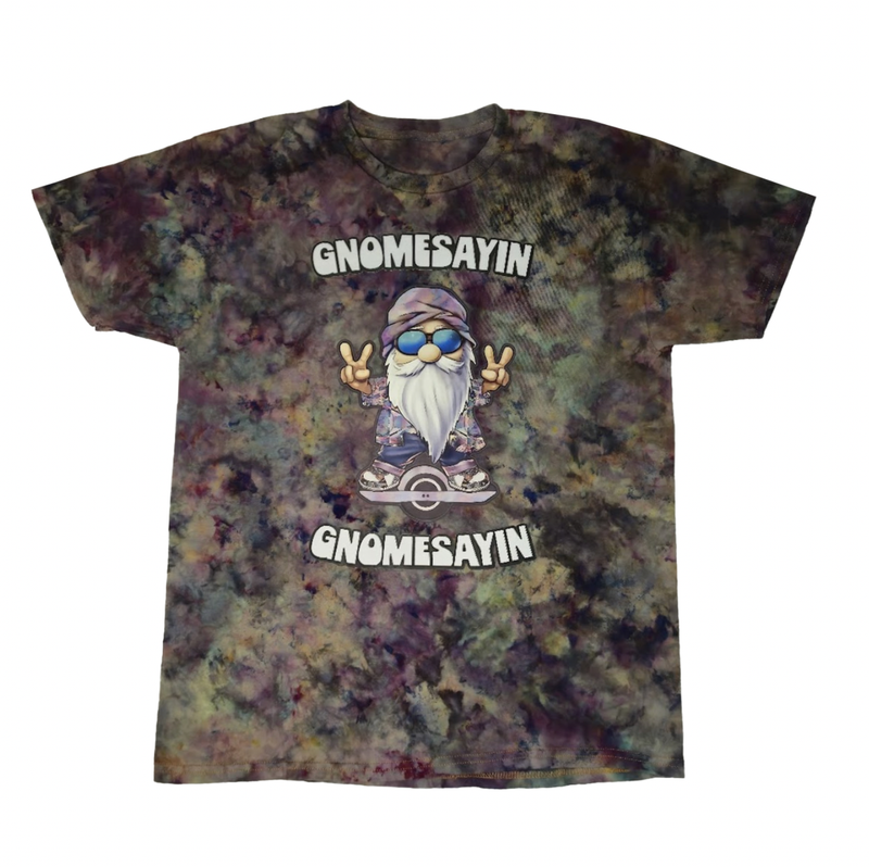Gnomesayin Tie Dye