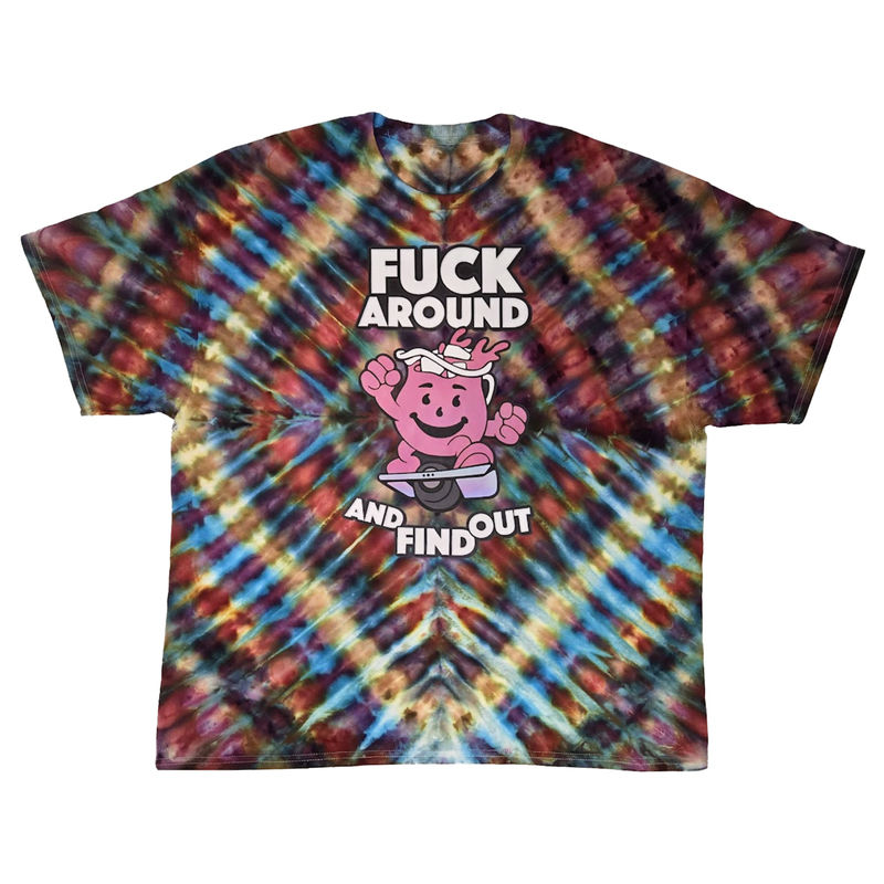 Fuck Around Tie Dye