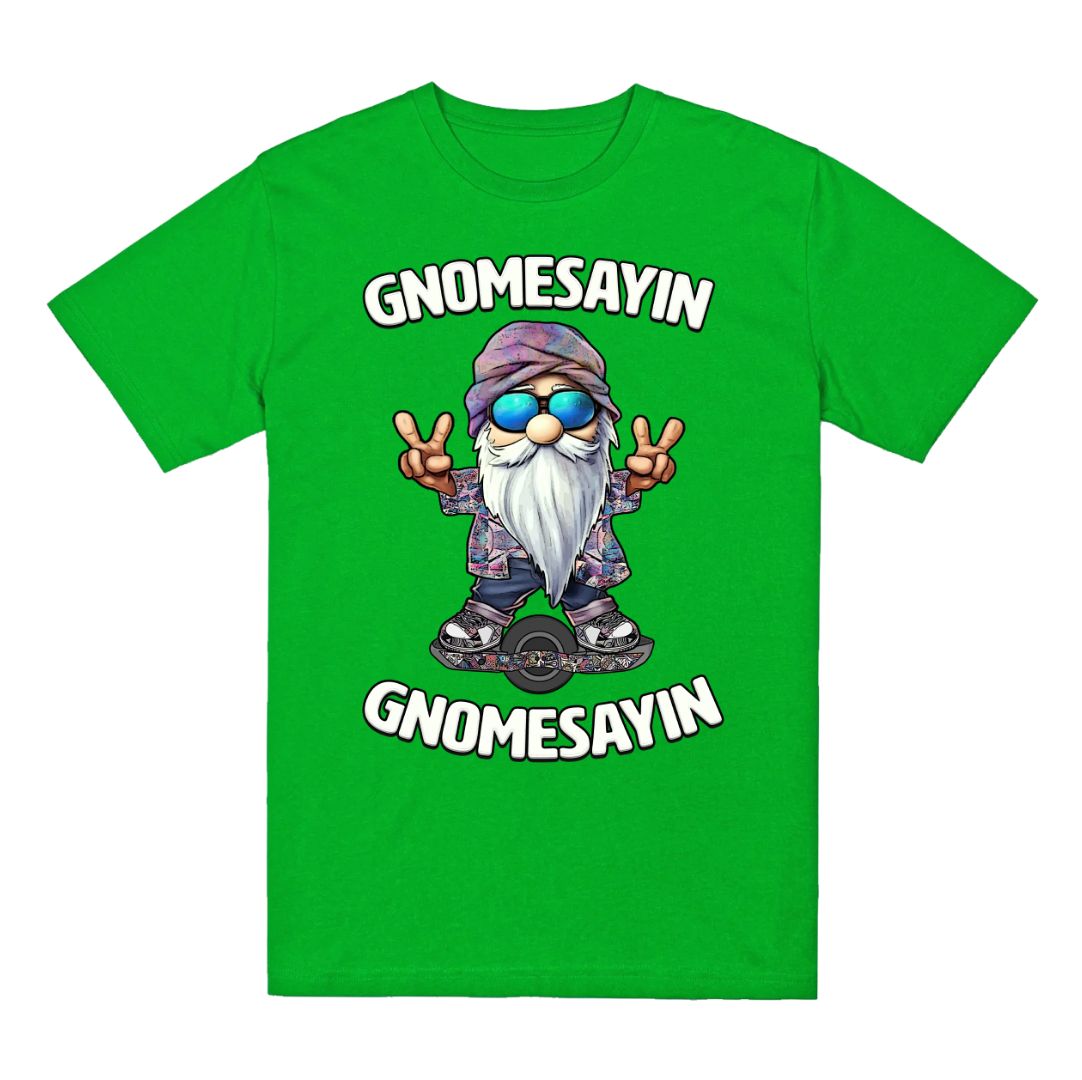 GNOMESAYIN TEE