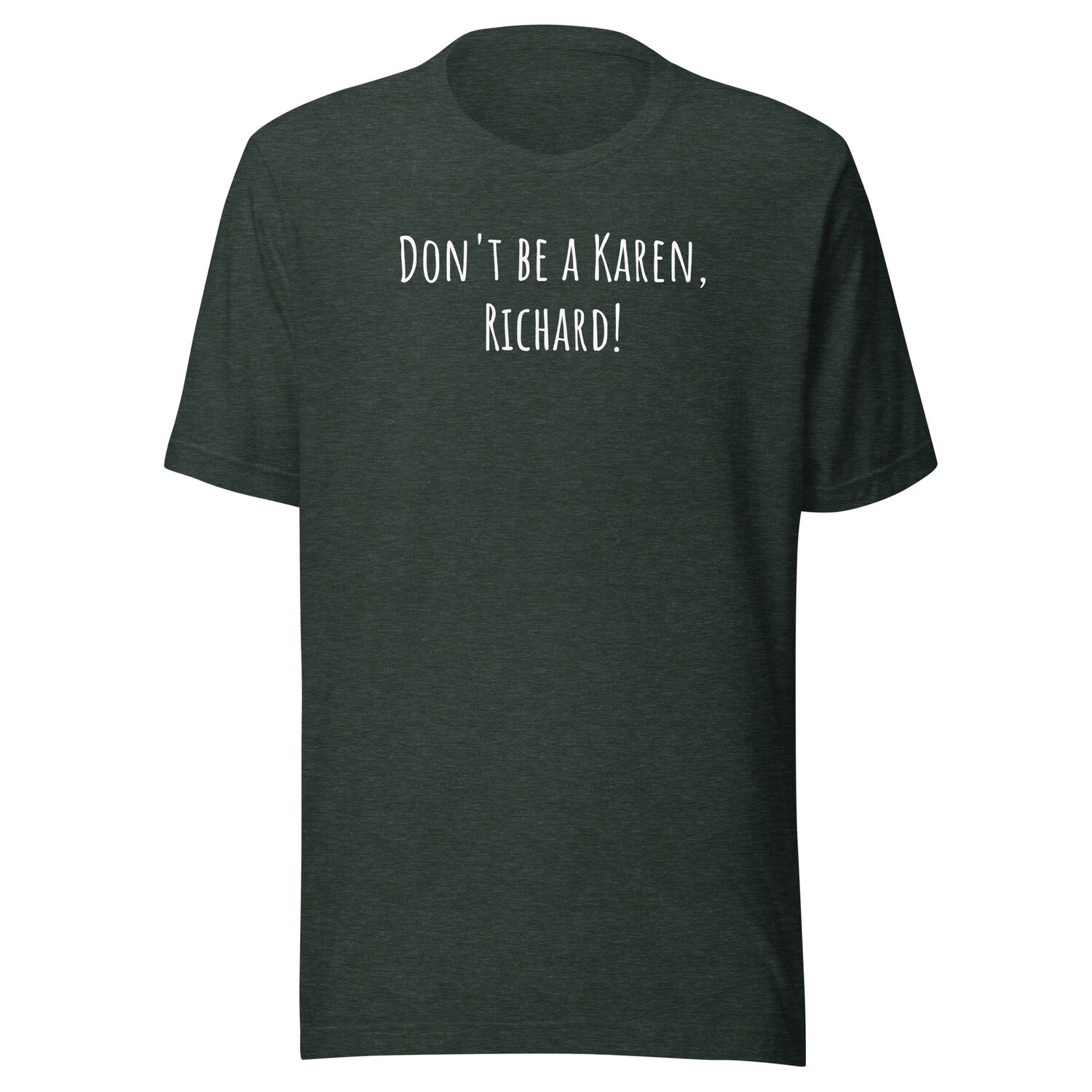 Don&#39;t be a Karen - Richard
