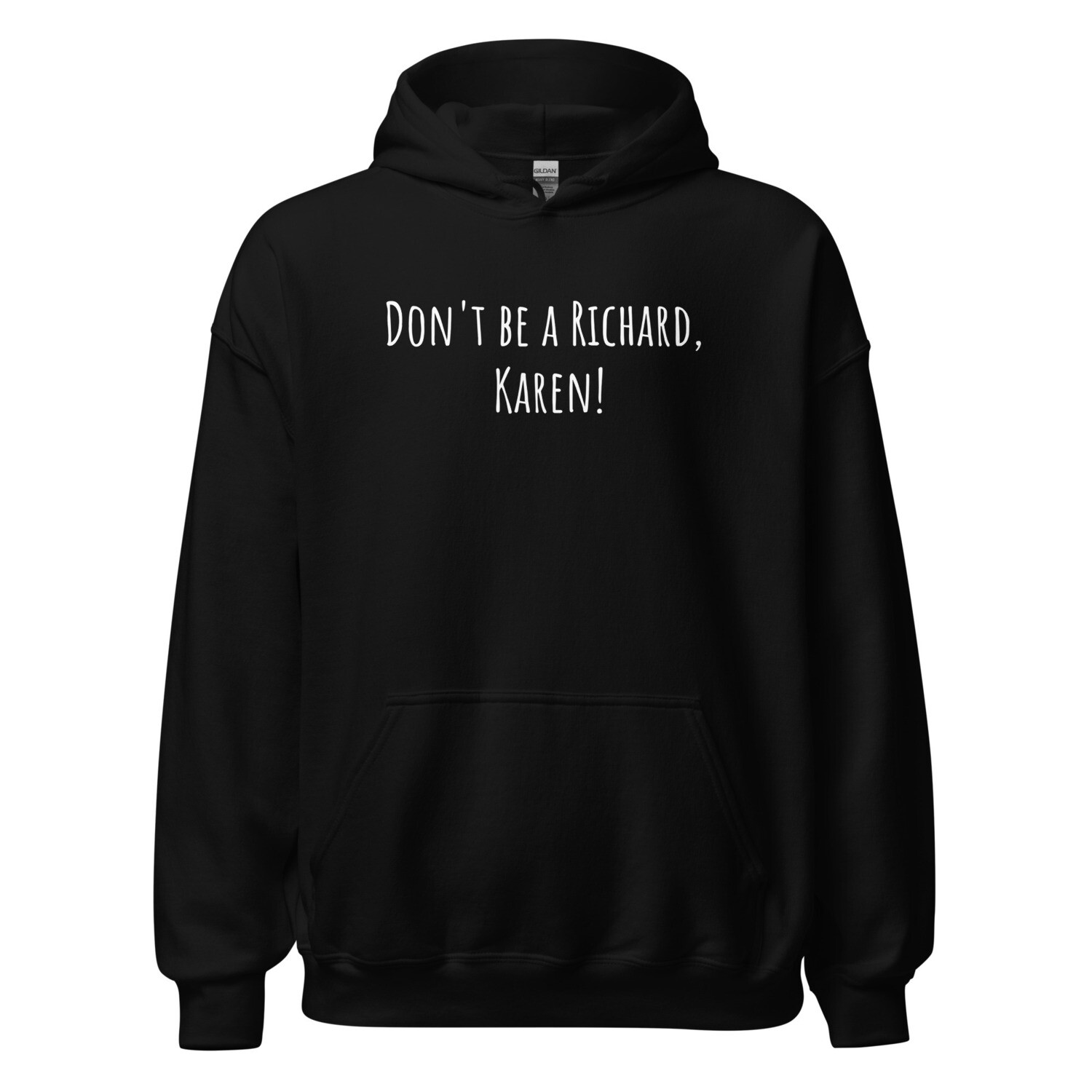 Don&#39;t be a Richard, Karen!