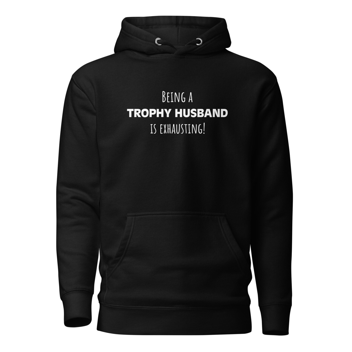 Being a Trophy Husband is exhausting!
