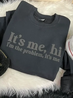 Hi I'm the Problem Sweatshirt
