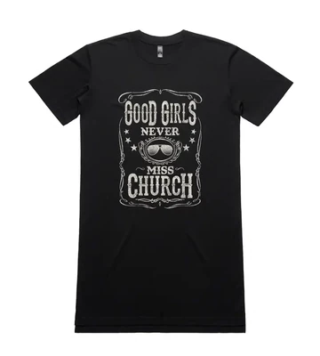 Good Girls Never Miss Church T-Shirt Dress