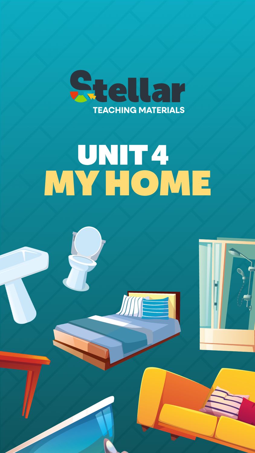 Unit 4: My Home Complete