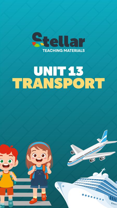 Unit 13: Out and About (Transport) Complete