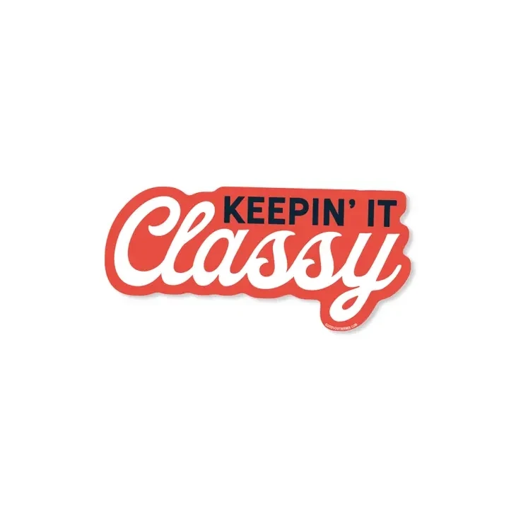 Keepin&#39; It Classy Sticker