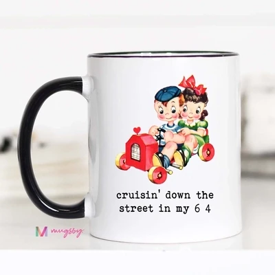 Crusin Down the Street Funny Mug 11OZ