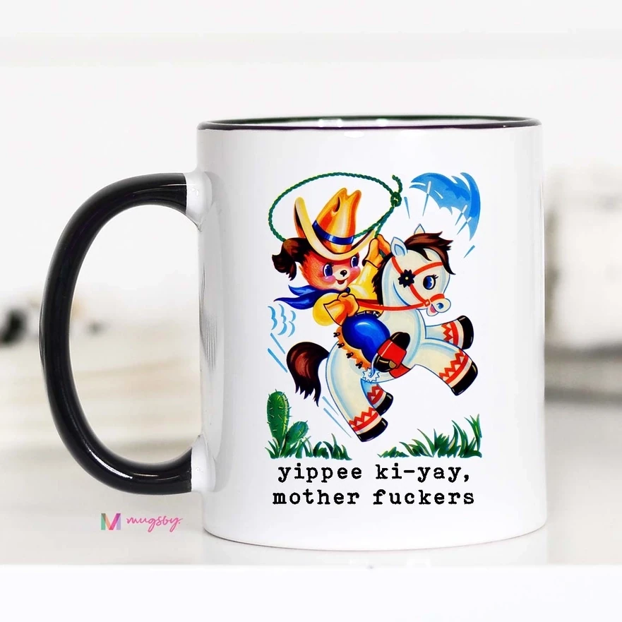 Yippii Ki-Yay Funny Mug 11OZ