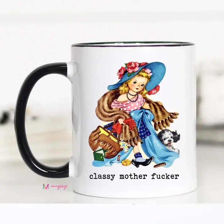 Classy Mother F&#39;er Funny Mug 11oz