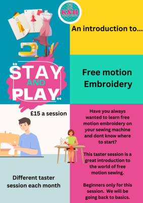 Stay & Play Taster Sessions FREE MOTION EMBROIDERY