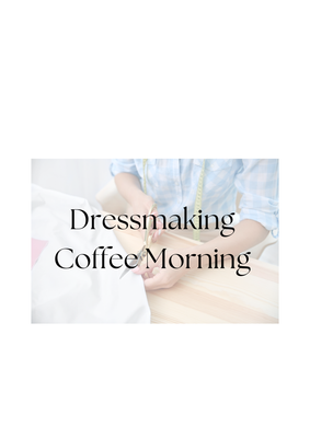Dressmaking Coffee Morning