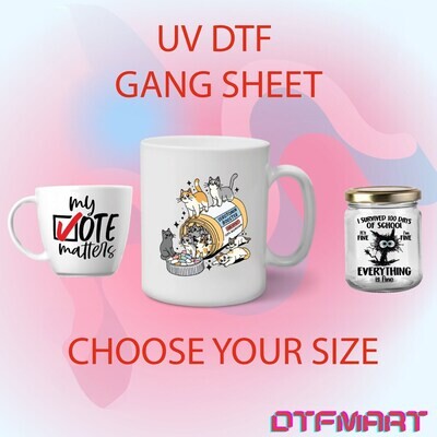 UV DTF Gangsheet  Transfers