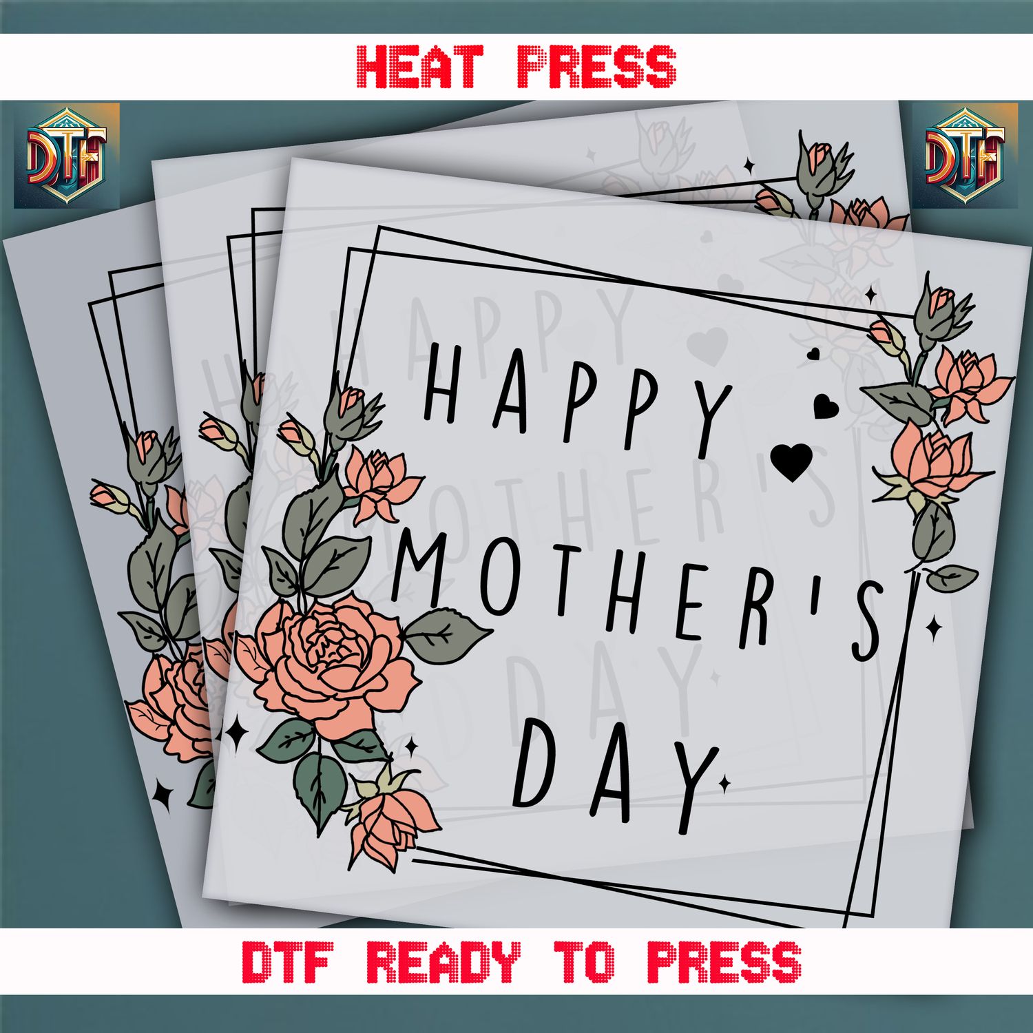Ready To Press Happy Mother&#39;s Day DTF Transfers