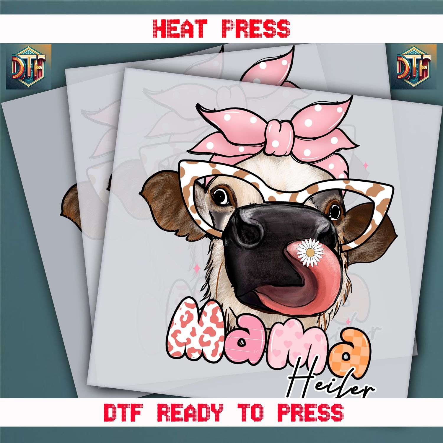 Ready To Press Mama Heifer DTF Transfers