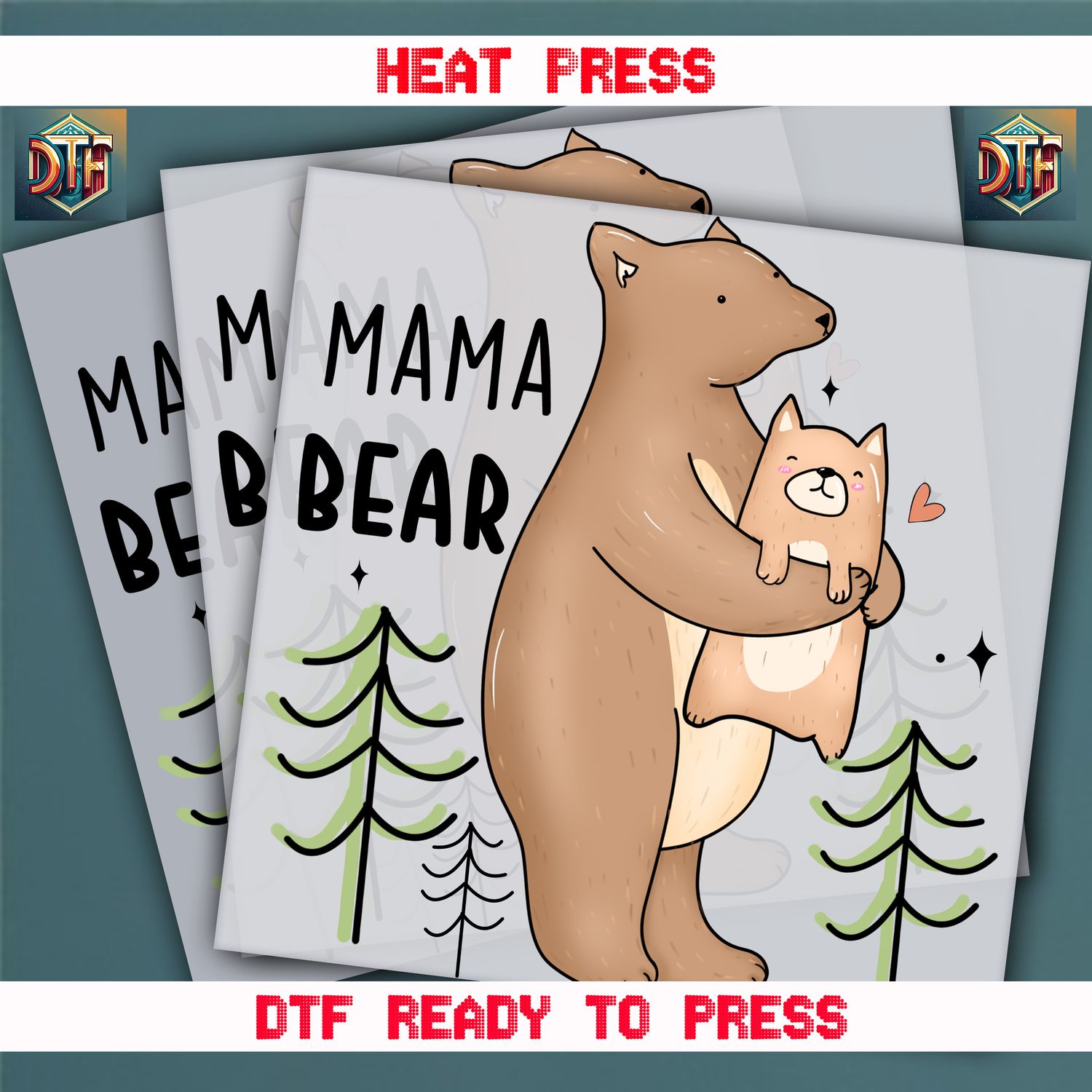 Ready To Press Mama Bear DTF Transfers