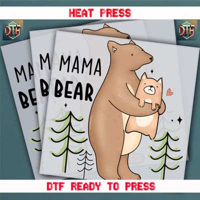 Ready To Press Mama Bear DTF Transfers