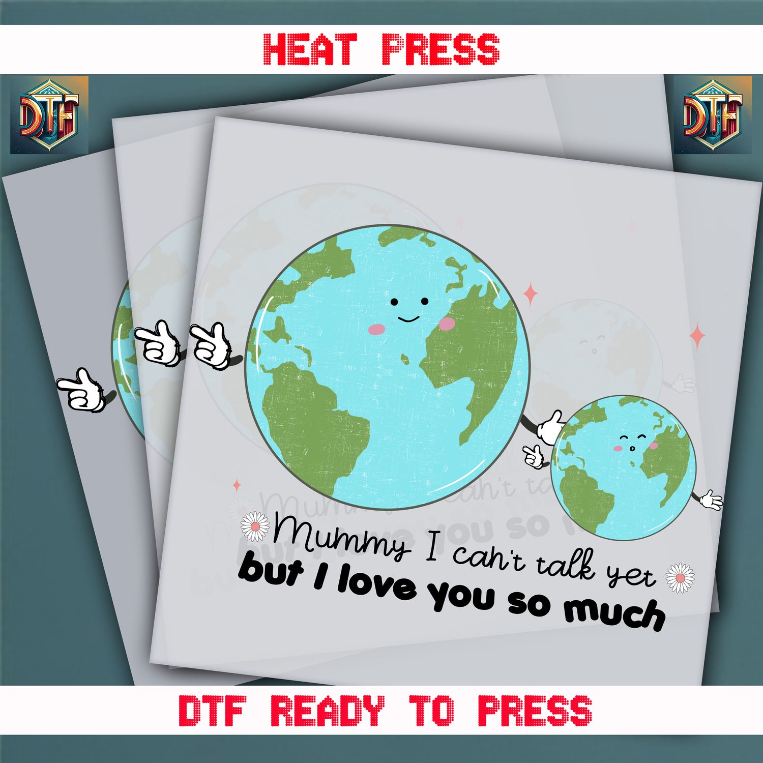 Ready To Press Mummy I Can&#39;t Yet Talk But I Love So Much DTF Transfers