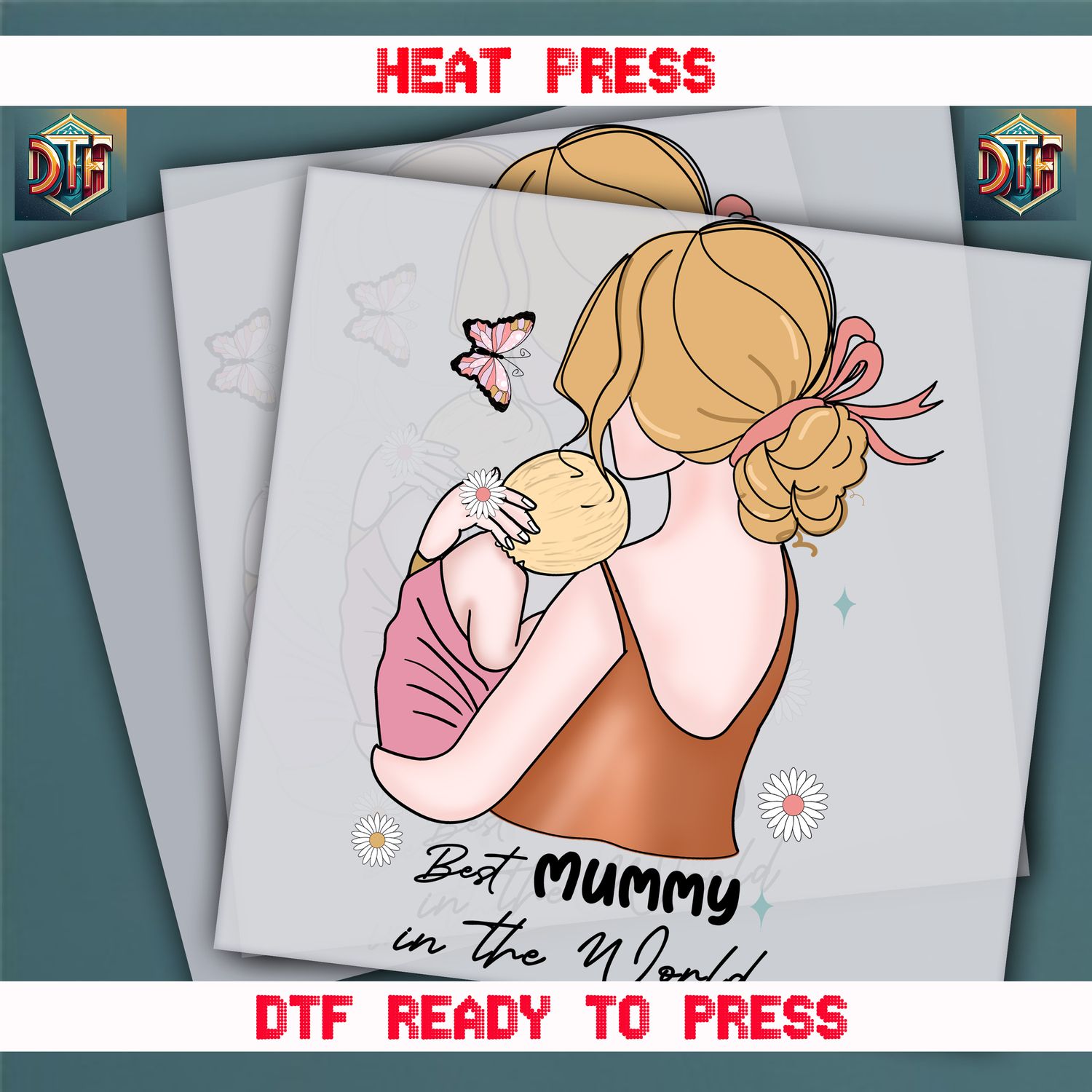 Ready To Press Best Mummy In The World DTF Transfers