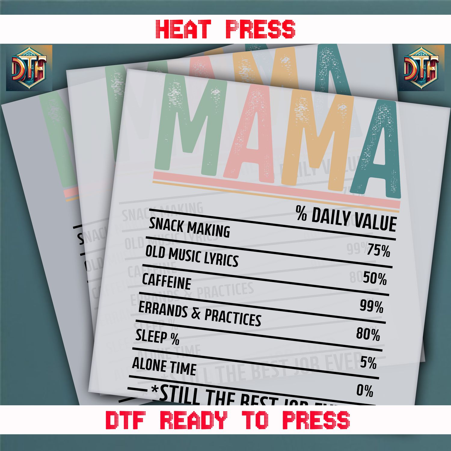 Ready To Press Mama % Daily Value DTF Transfers