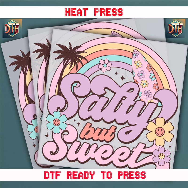 Ready To Press Salty But Sweet DTF Transfers