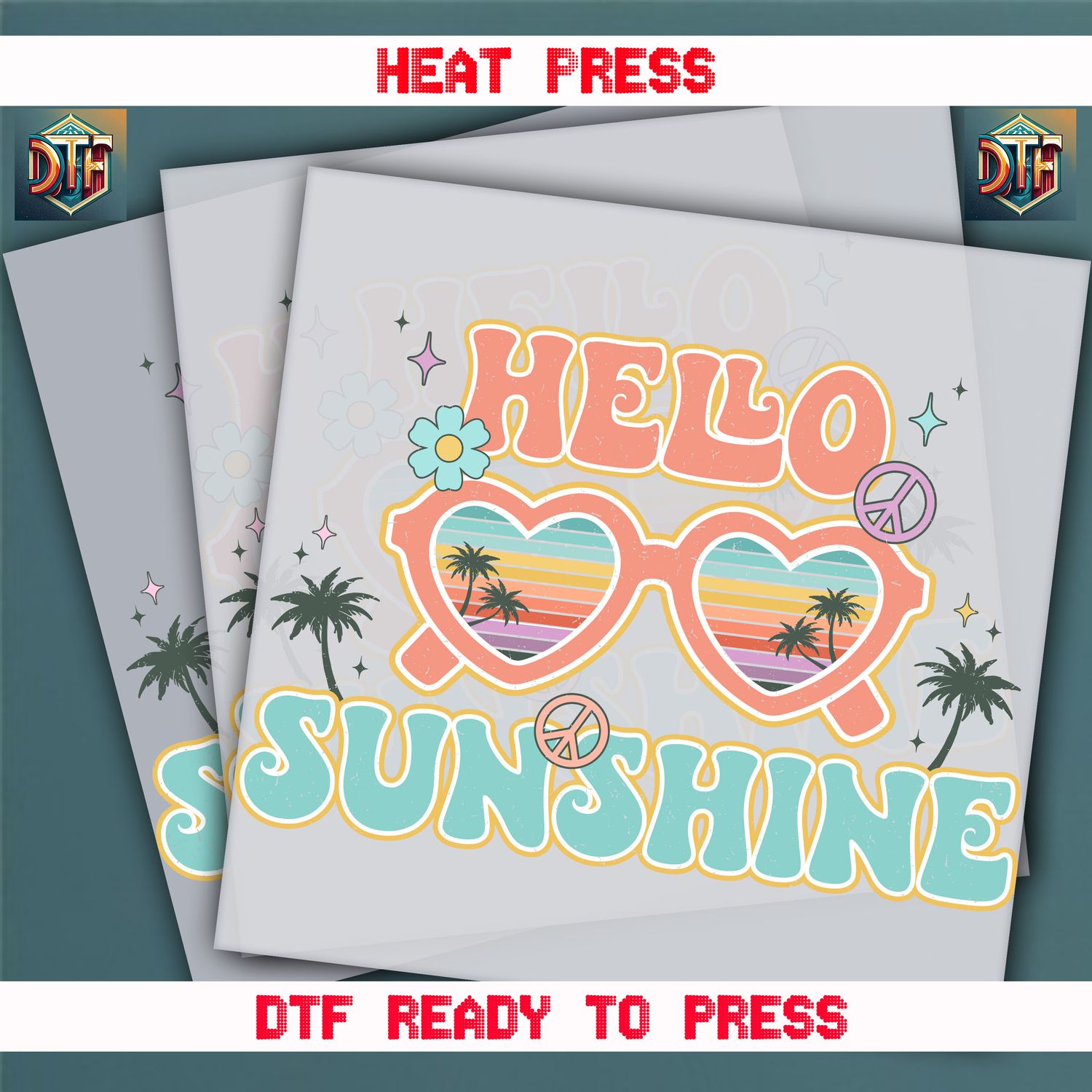 Ready To Press Hello Sunshine DTF Transfers