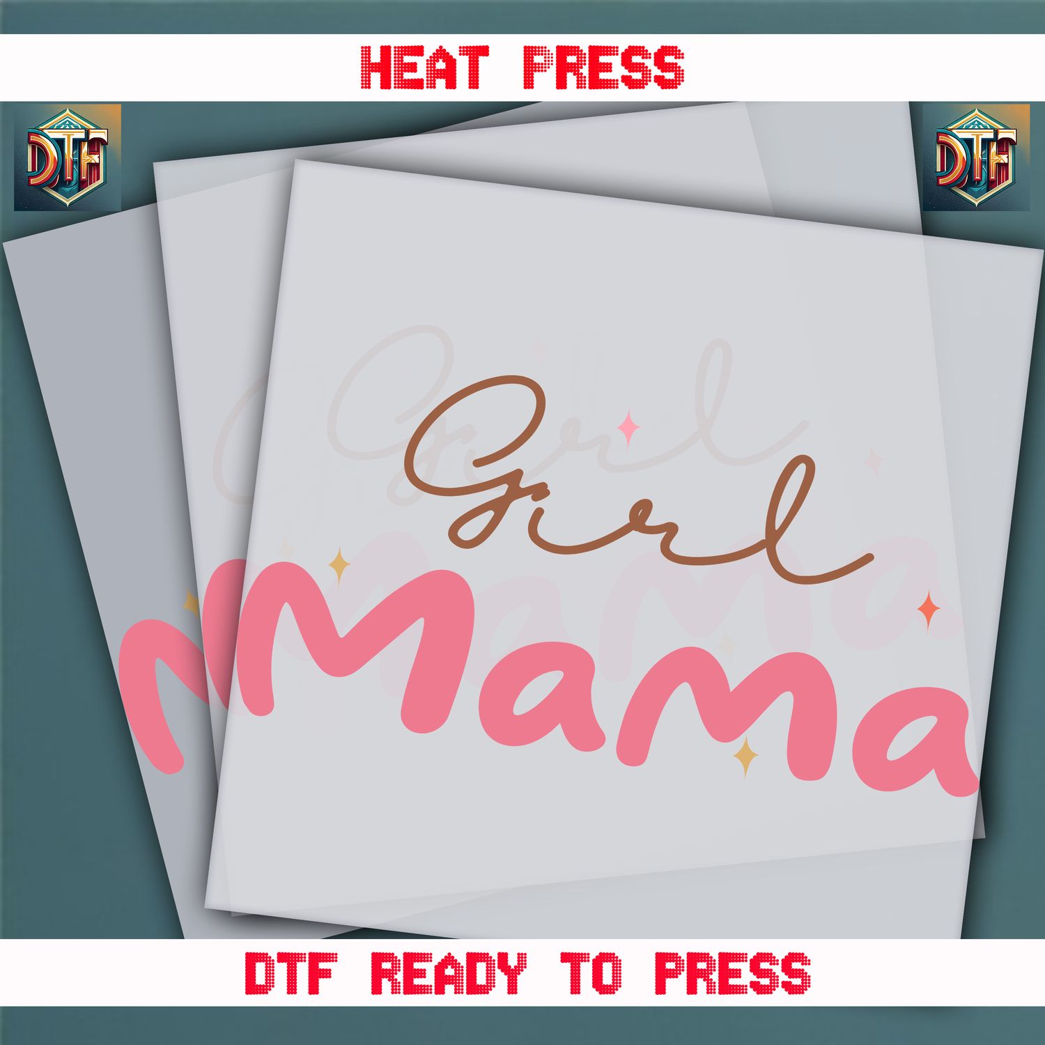 Ready To Press Girl Mama DTF Transfers