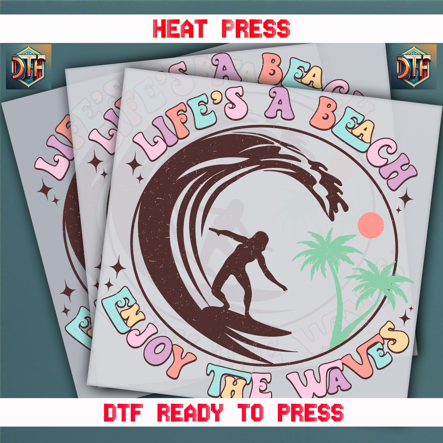 Ready To Press Life&#39;s A Beach Enjoy The Waves DTF Transfers