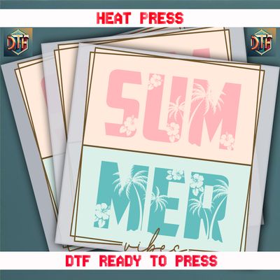 Ready To Press Summer Vibes DTF Transfers