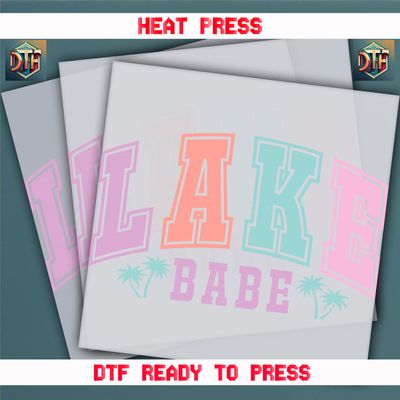 Ready To Press Lake Babe DTF Transfers