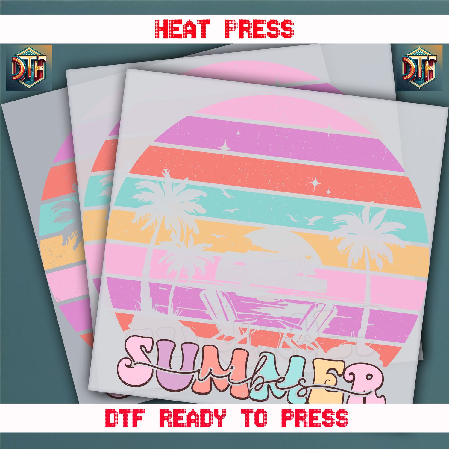 Ready To Press Summer DTF Transfers