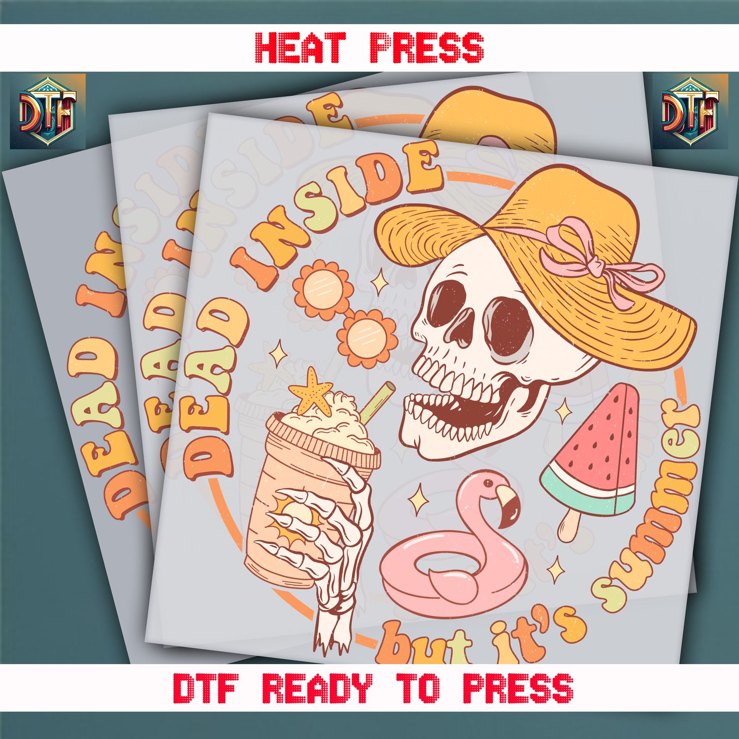 Ready To Press Dead Inside But It&#39;s Summer DTF Transfers
